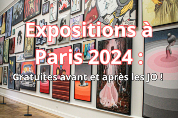 Expos gratuites Paris 2024