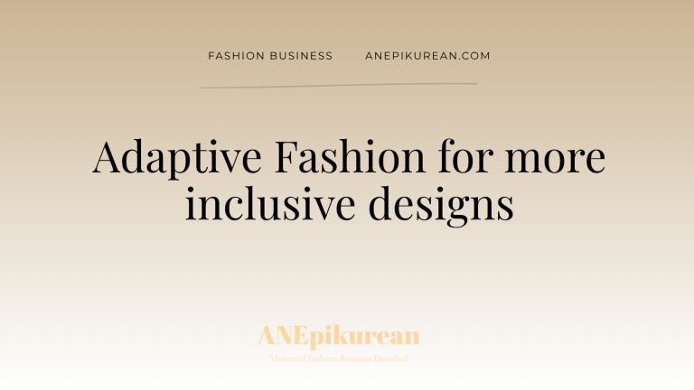 adaptive fashion inclusive designs in Montreal